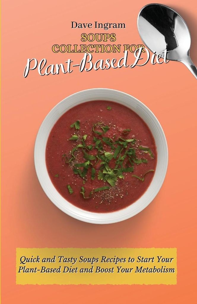 Soups Collection for Plant-Based Diet