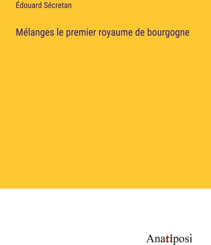 Mélanges le premier royaume de bourgogne