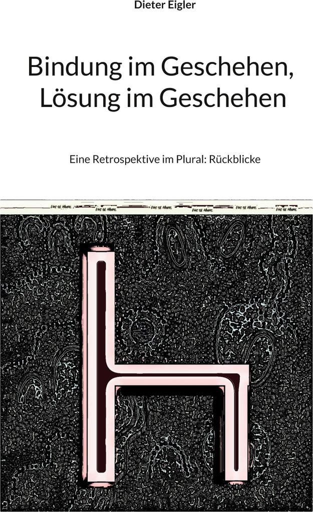 Bindung im Geschehen, Lösung im Geschehen