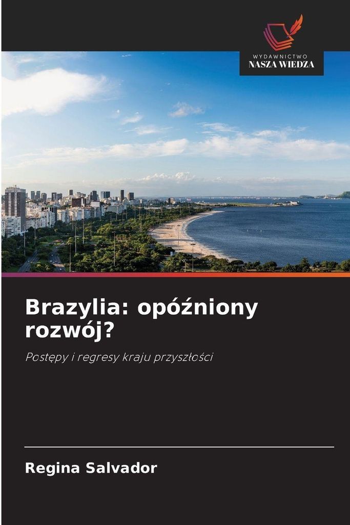 Brazylia: opó¿niony rozwój?