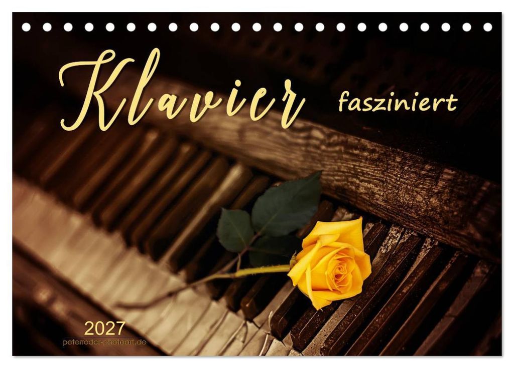Klavier fasziniert (Tischkalender 2027 DIN A5 quer), CALVENDO Monatskalender
