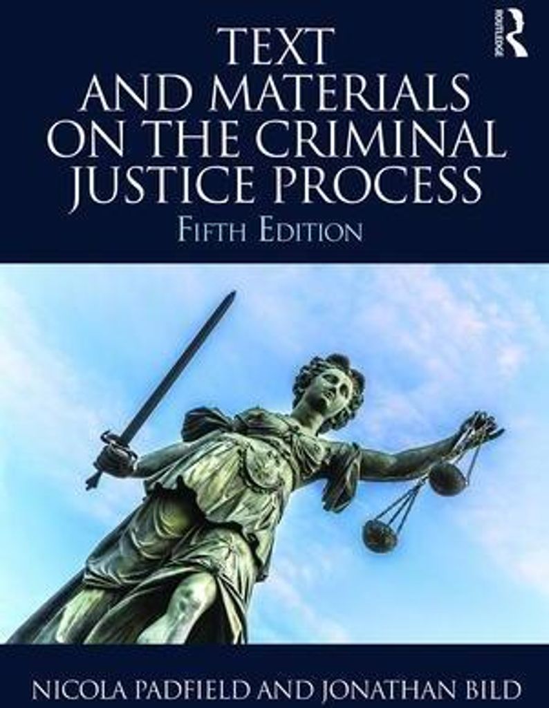 Text and Materials on the Criminal Justice Process