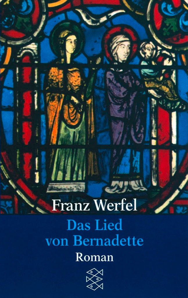 Das Lied von Bernadette | Franz Werfel