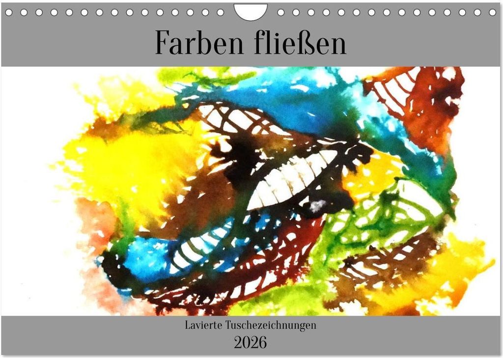 Farben fließen (Wandkalender 2026 DIN A4 quer), CALVENDO Monatskalender
