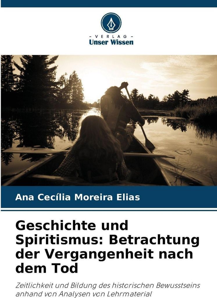 Geschichte und Spiritismus: Betrachtung der Vergangenheit nach dem Tod