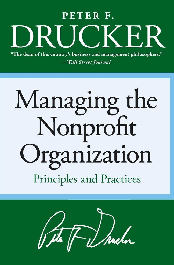 Managing the Non-Profit Organization: Principles and Practices