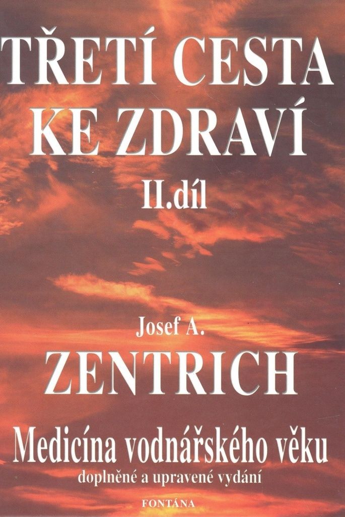 Třetí cesta ke zdraví. II. díl | Josef Antonín Zentrich