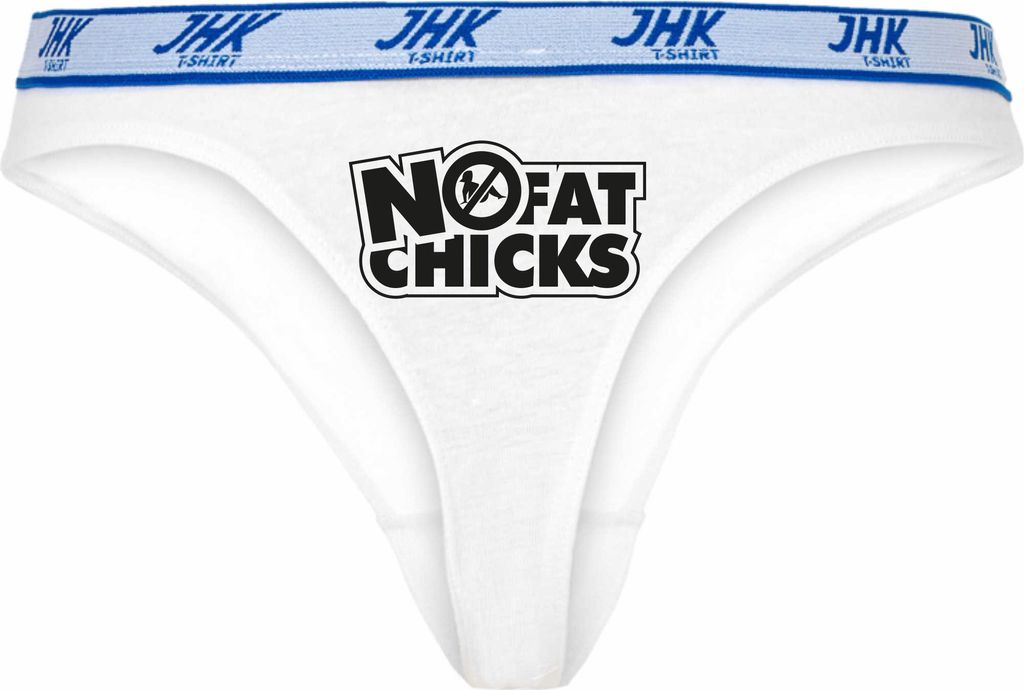 Damen Thong Slip - Boxer-0022-woman-white-v-XS - weiß - XS - vorn - NO FAT CHICKS - lustiges Motiv - Spruch - Unterwäsche - Unterhose - Freizeit ...