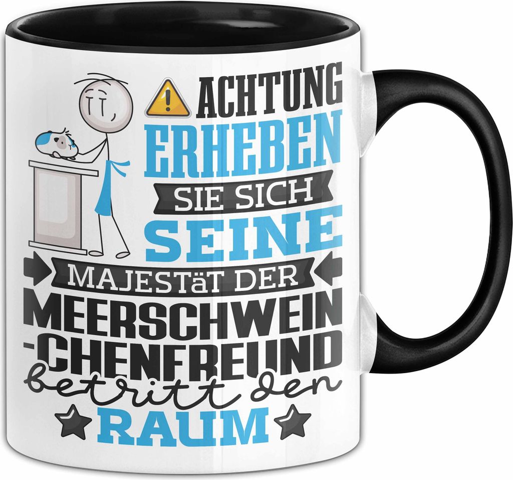Meerschweinchenfreund Geschenk Tasse Lustiger Spruch Erheben Sie Sich Der Meerschweinchenfreund Betritt den Raum (Schwarz)