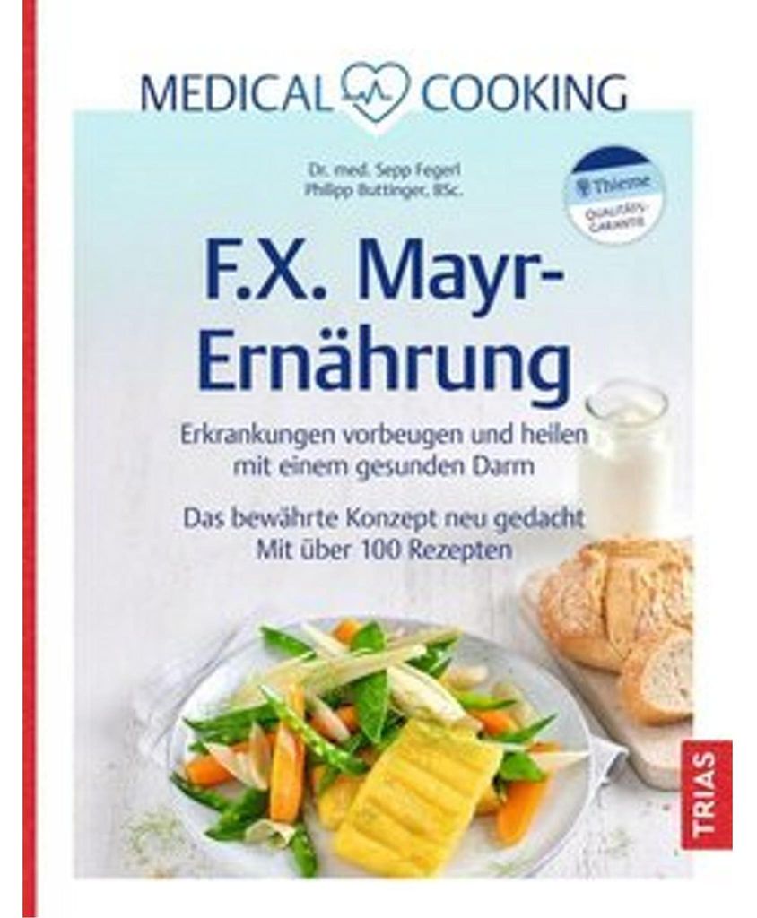 Medical Cooking: F.X. Mayr-Ernährung