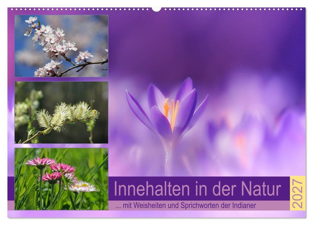 Innehalten in der Natur... mit Weisheiten und Sprichworten der Indianer (Wandkalender 2027 DIN A2 quer), CALVENDO Monatskalender