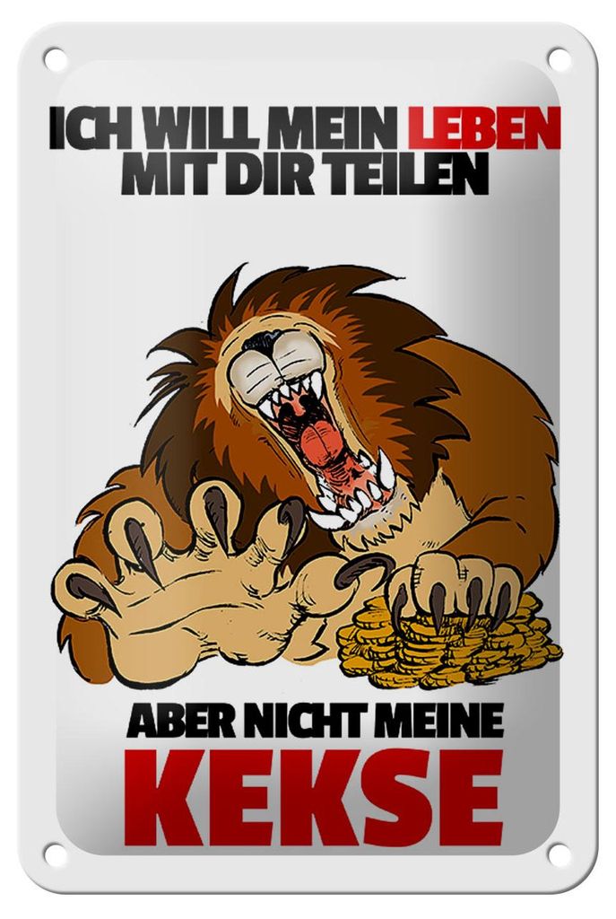 Blechschild Spruch 12x18cm Will Leben teilen nicht Kekse