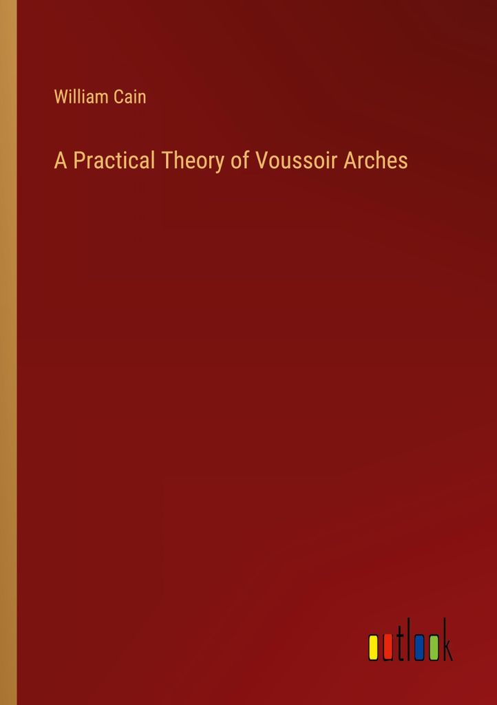 A Practical Theory of Voussoir Arches