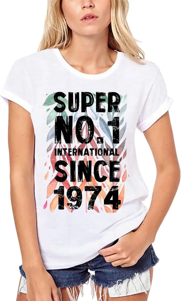 Damen Grafik T-Shirt aus Biobaumwolle Super No1 International Seit 1974 – Super No1 International Since 1974 – Geschenk 50. Geburtstag Jahresta...