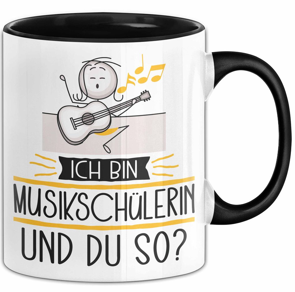 Musikschülerin Tasse Geschenk Ich Bin Musikschülerin Und Du So Geschenkidee Lustiger Spruch Becher (Schwarz)