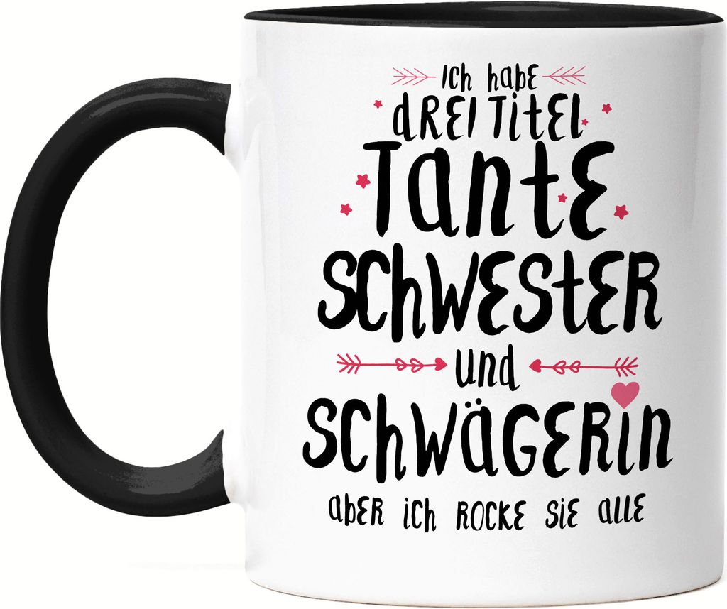 Drei Titel Tante Schwester Schwägerin Rocke Alle Tasse Schwarz Lustig Geschenkidee Geschwister Geburtstag Nichte Neffe