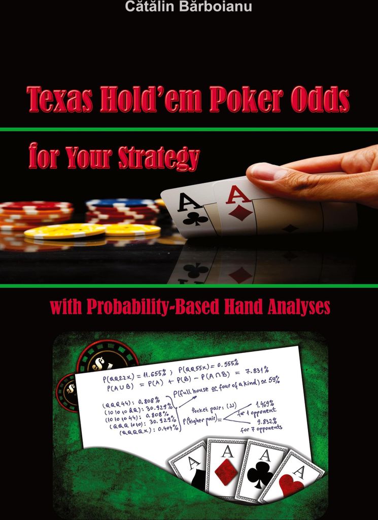 Texas Hold'em Poker Odds for Your Strategy, with Probability-Based Hand Analyses