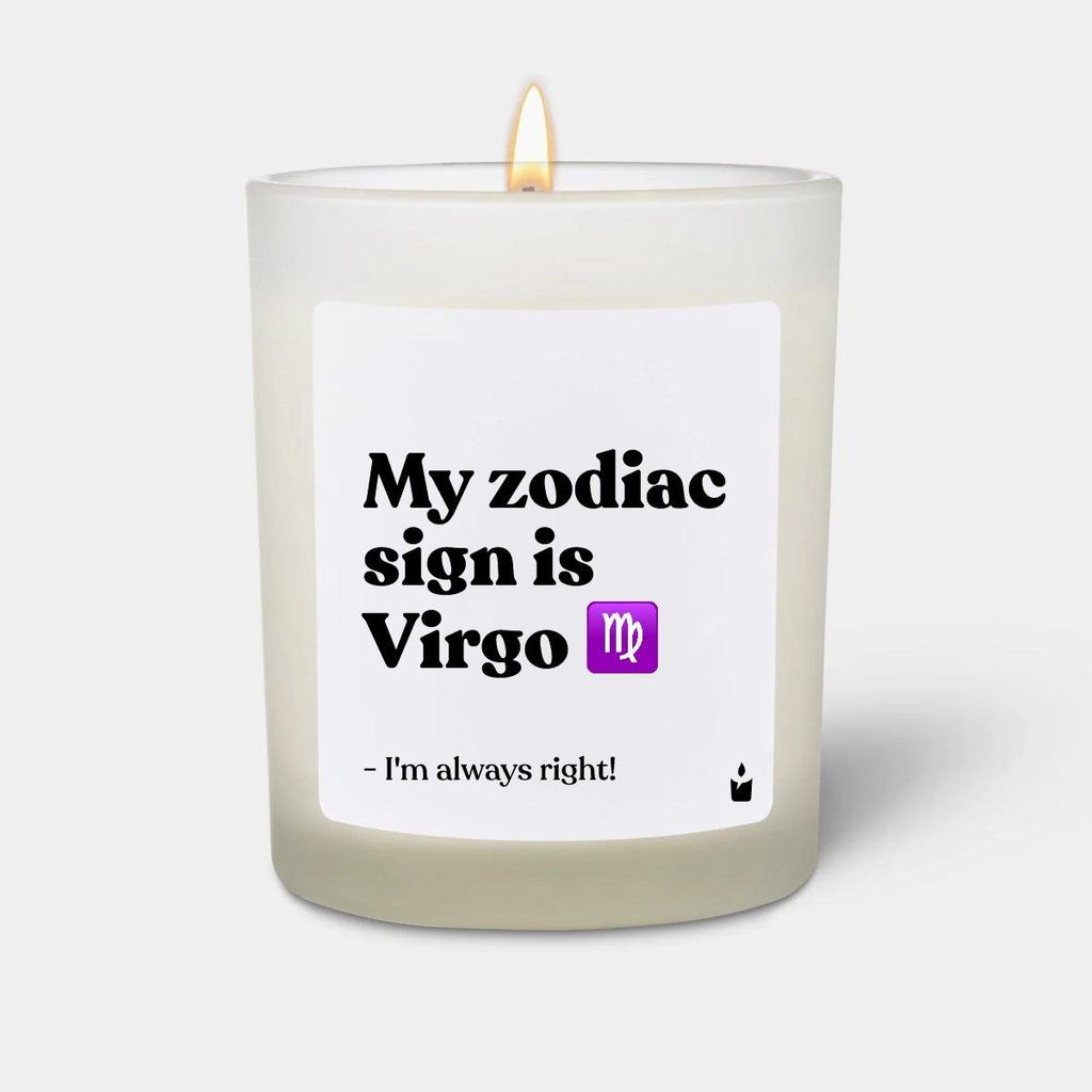 ChattyCandles Duftkerze Weiss Woody My zodiac sign is Virgo - I'm always right!