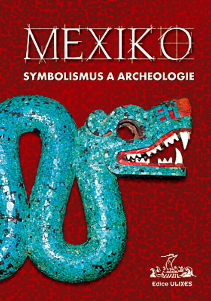 Symbolisme et Archéologie du Mexique Étude Collective Illustrée Art
