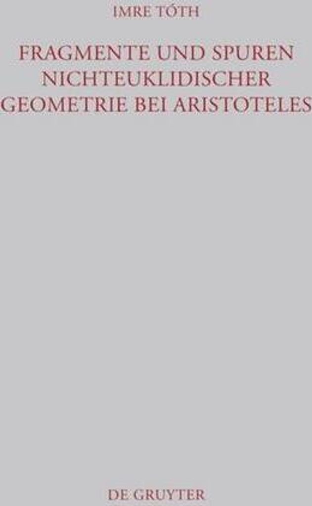 Fragmente und Spuren nichteuklidischer Geometrie bei Aristoteles