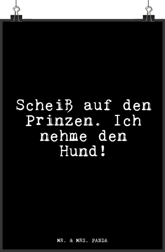 Mr. & Mrs. Panda Bild Scheiß auf den Prinzen.... DIN A4 - Schwarz - Geschenk, Deko, Glizer Spruch Sprüche Weisheiten Zitate Lustig Weisheit Worte...