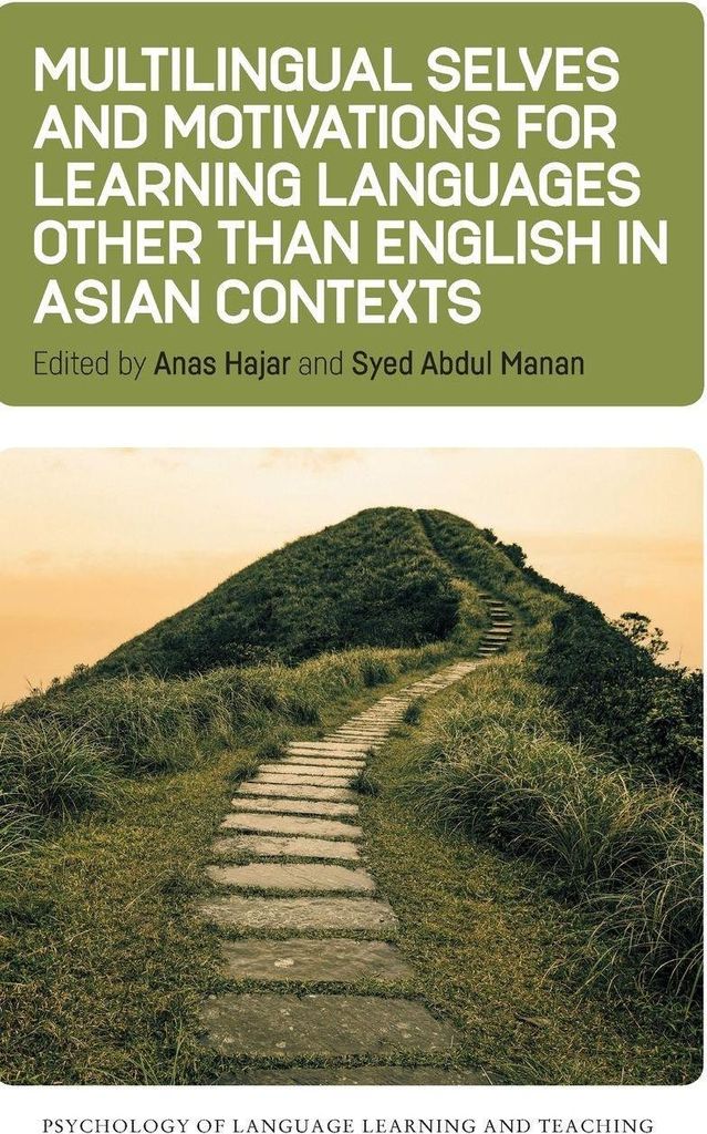Multilingual Selves and Motivations for Learning Languages other than English in Asian Contexts