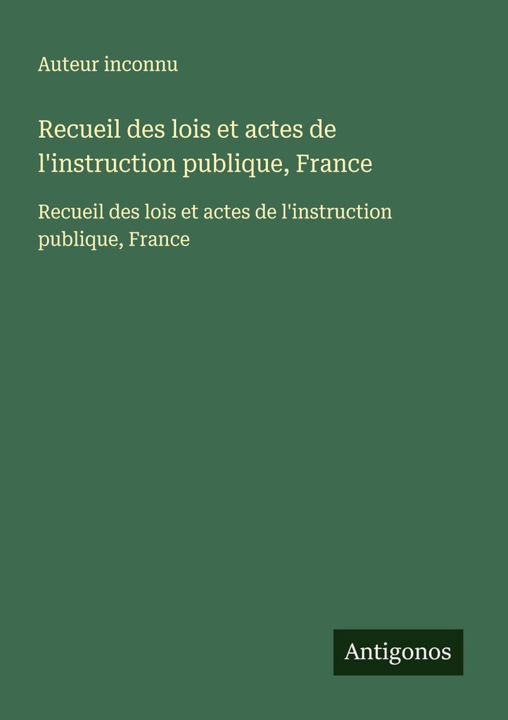 Recueil des lois et actes de l'instruction publique, Frankreich