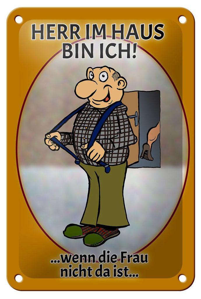 Blechschild Spruch 12x18cm Herr im Haus wenn Frau nicht da