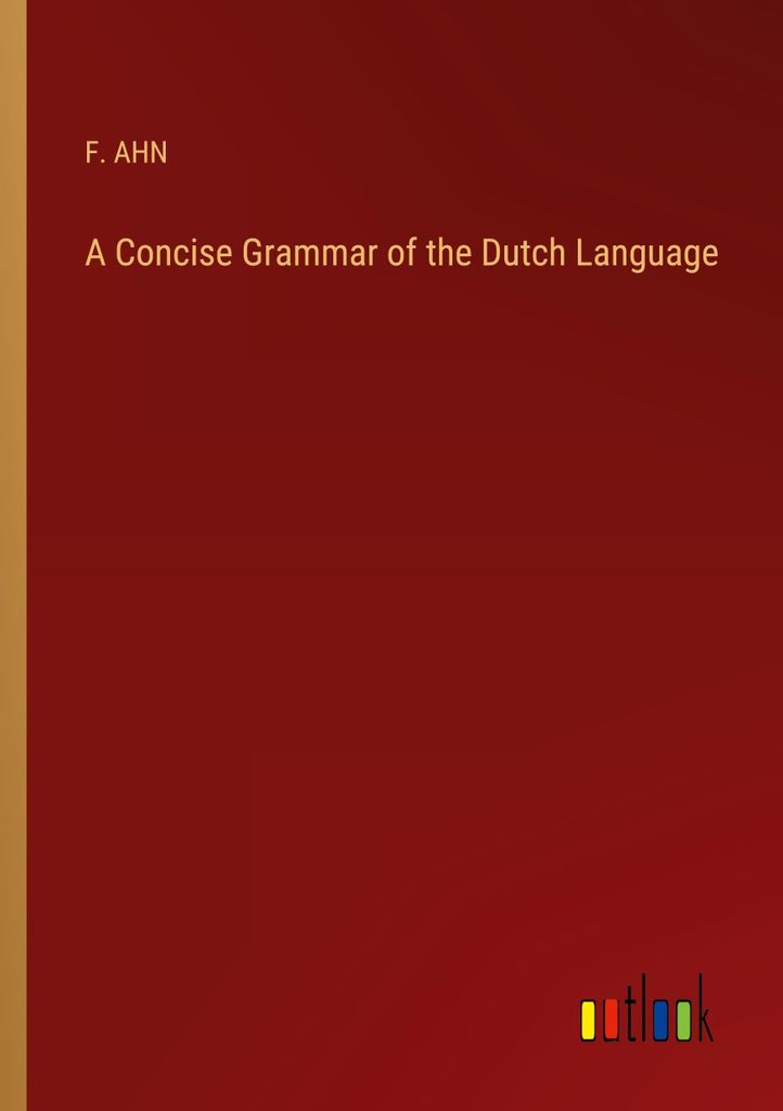A Concise Grammar of the Dutch Language