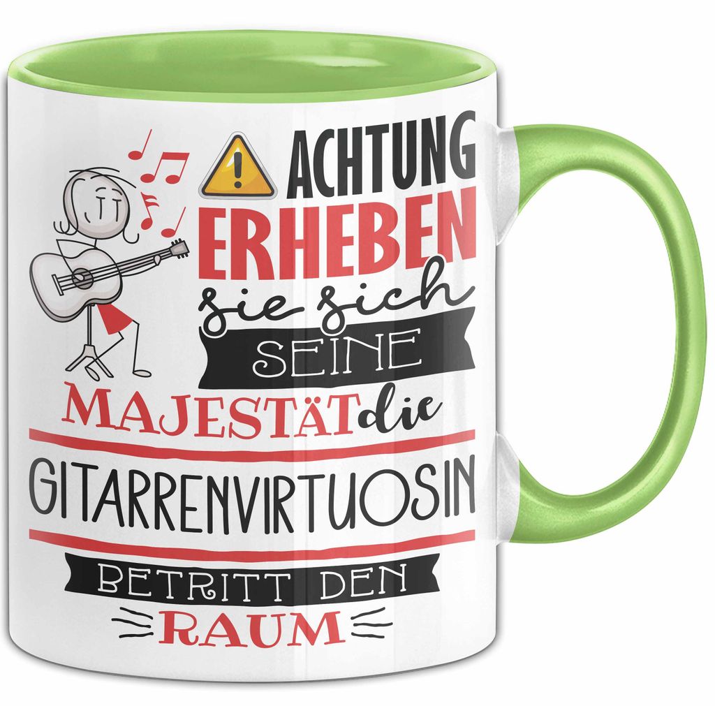 Gitarrenvirtuosin Tasse Geschenk Lustiger Spruch Bitte Erheben Sie Sich Seine Majestät Die Gitarrenvirtuosin Betritt Den Raum (Grün)