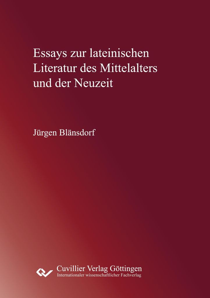 Essays zur lateinischen Literatur des Mittelalters und der Neuzeit