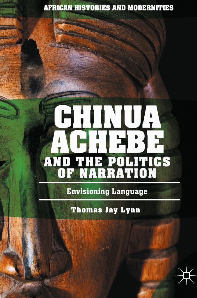 Chinua Achebe and the Politics of Narration