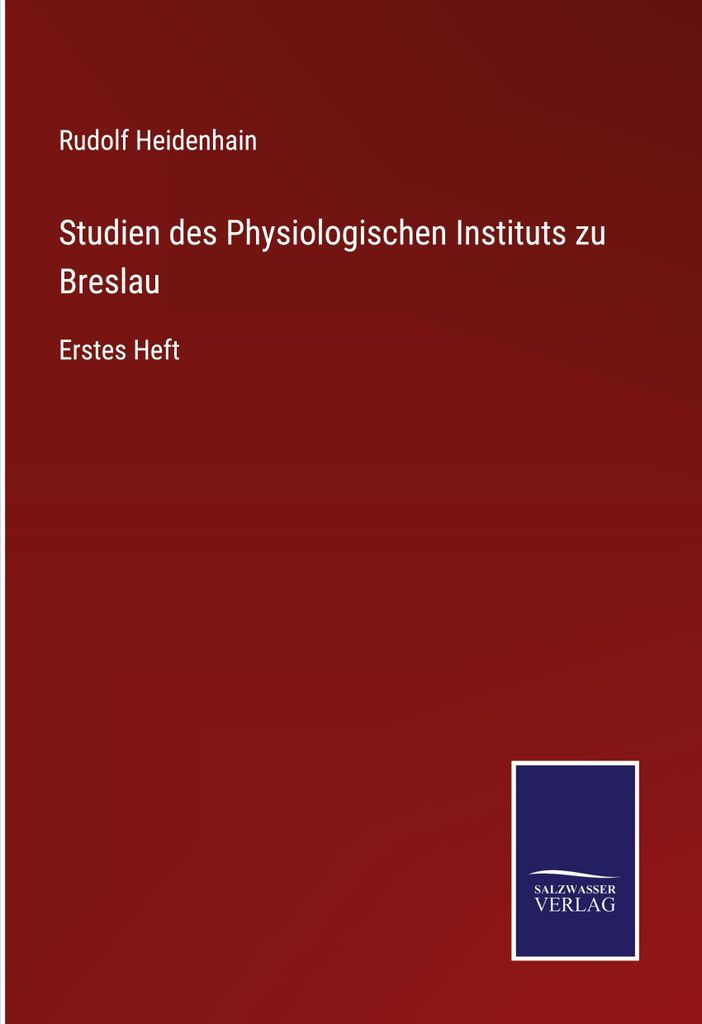 Studien des Physiologischen Instituts zu Breslau