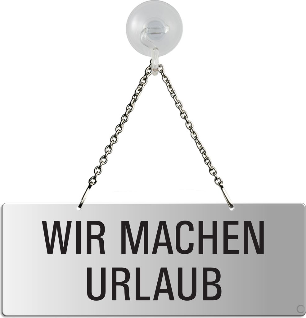 HängeschiId I KettenschiId Wir Machen UrIaub I einseitig I mit Saugnapfhaken I 175x65 mm