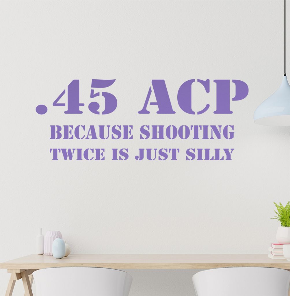 .45 ACP Wandtattoo in 6 Größen - Wandaufkleber Wall Sticker - Dekoration, Küche, Wohnzimmer, Schlafzimmer, Badezimmer