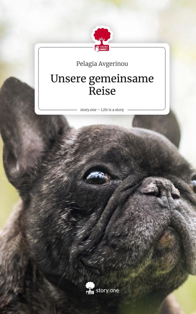 Unsere gemeinsame Reise. Life is a Story - story.one
