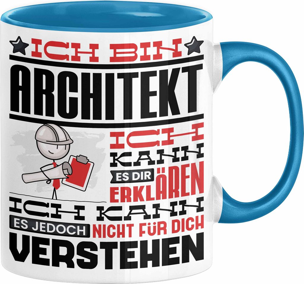 Architekt Geschenk Tasse Geschenkidee für Architekt Geburtstag Lustiger Spruch Ich Bin Architekt Ich Kann Es Dir Erklären Aber Nicht Für Dich Ve...