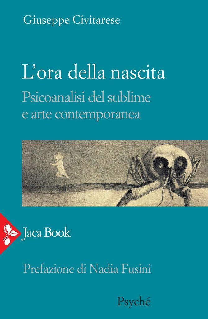 Civitarese, G: L' ora della nascita. Psicoanalisi del sublim