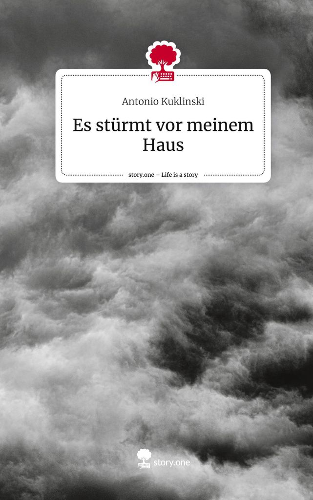 Es stürmt vor meinem Haus. Life is a Story - story.one