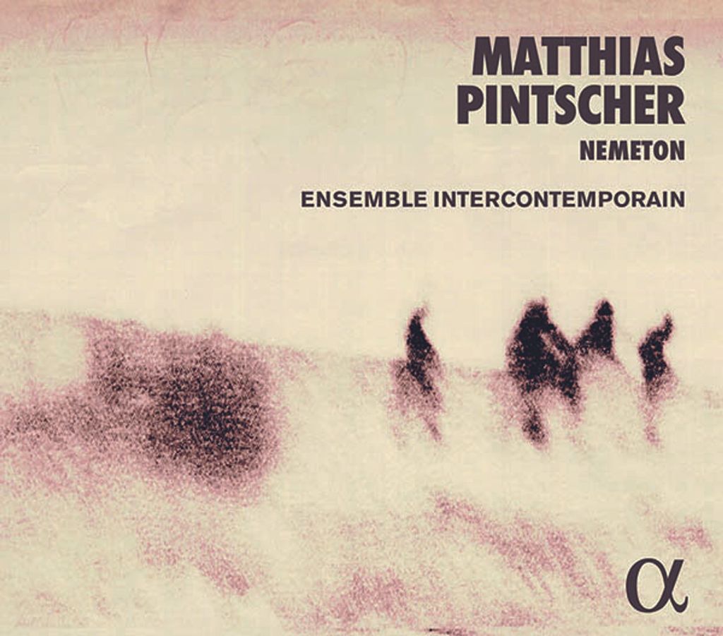Pintscher/Ensemble Intercontemporain: Nemeton