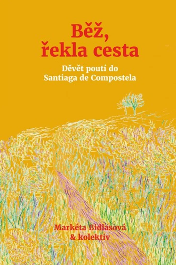 Běž řekla cesta : Vaincre la peur de l'inconnu grâce à ce livre d'aventure
