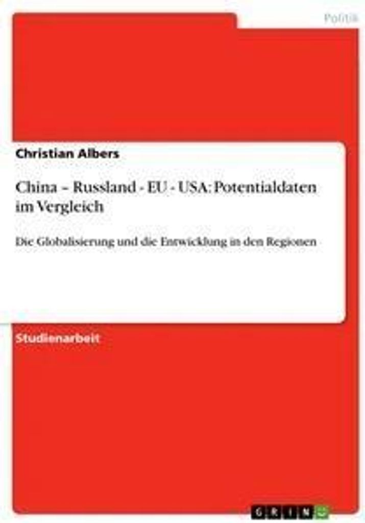 China - Russland - EU - USA: Potentialdaten im Vergleich