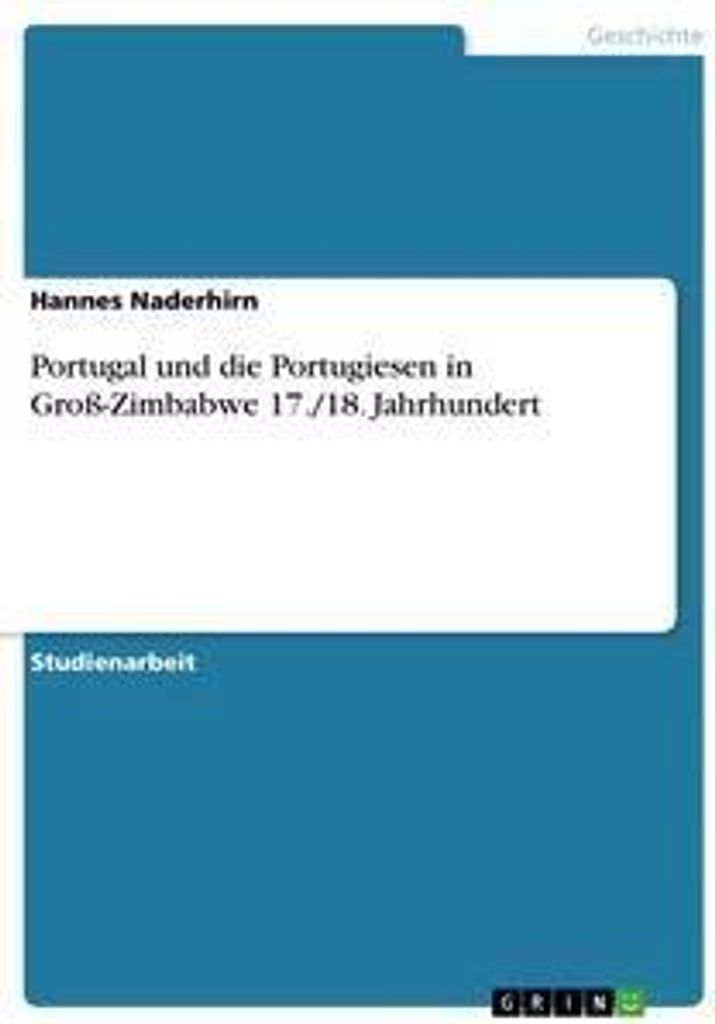Portugal und die Portugiesen in Groß-Zimbabwe 17./18. Jahrhundert