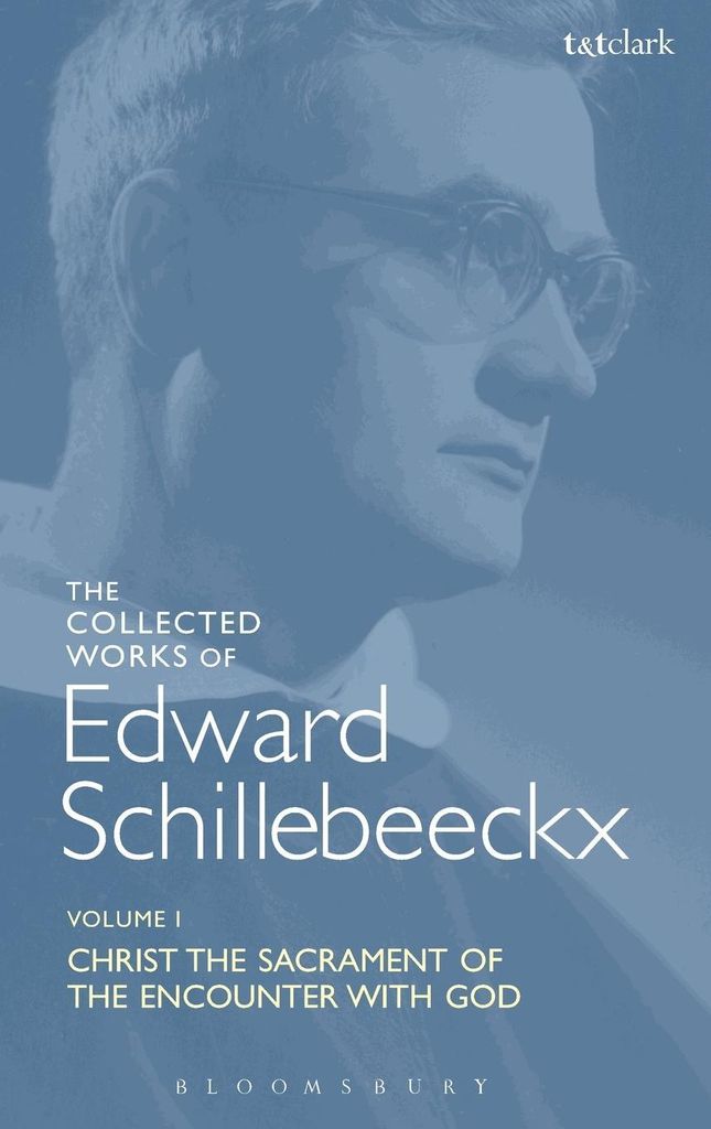 The Collected Works of Edward Schillebeeckx Volume 1