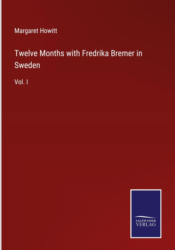 Twelve Months with Fredrika Bremer in Sweden