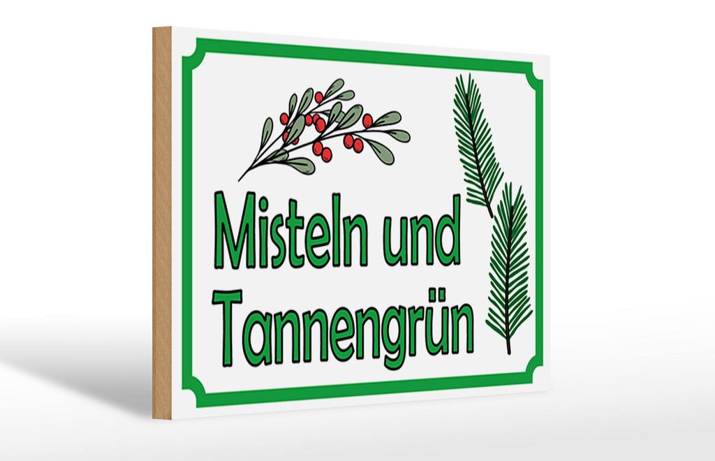 Holzschild Hinweis 30x20cm Misteln Tannengrün Verkauf