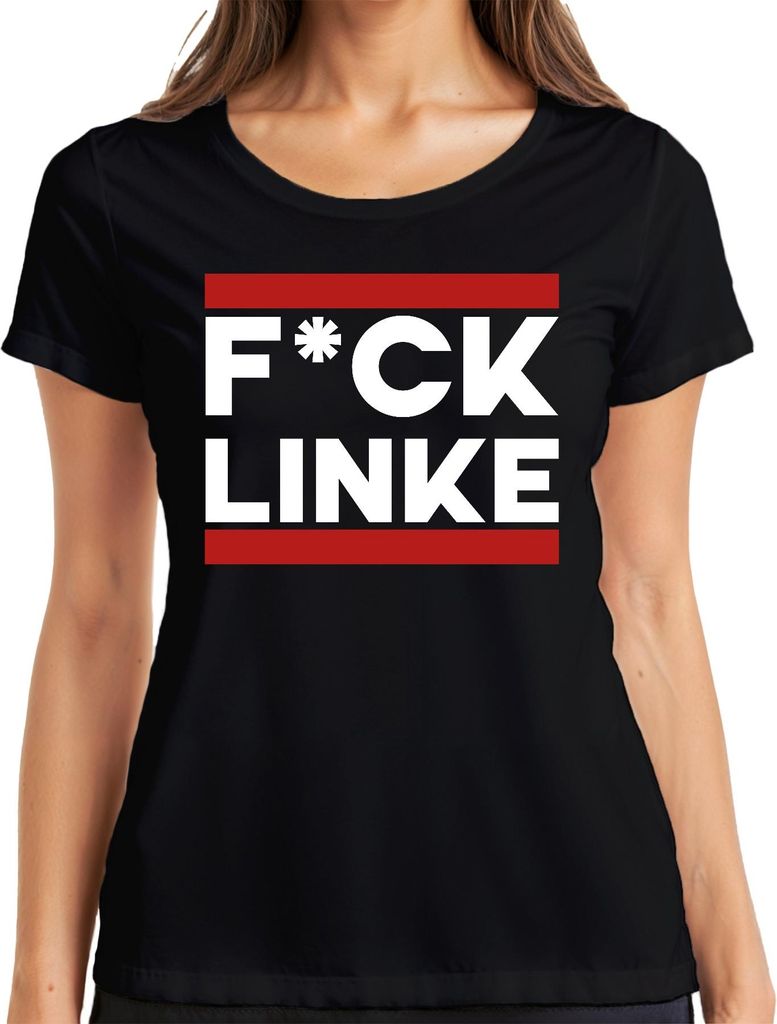F*CK LINKE Protest Spruch Anti Links Politik Provokant Satire Damen T-Shirt, Schwarz, M