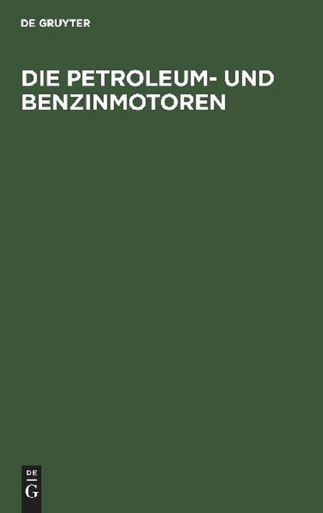 Die Petroleum- und Benzinmotoren
