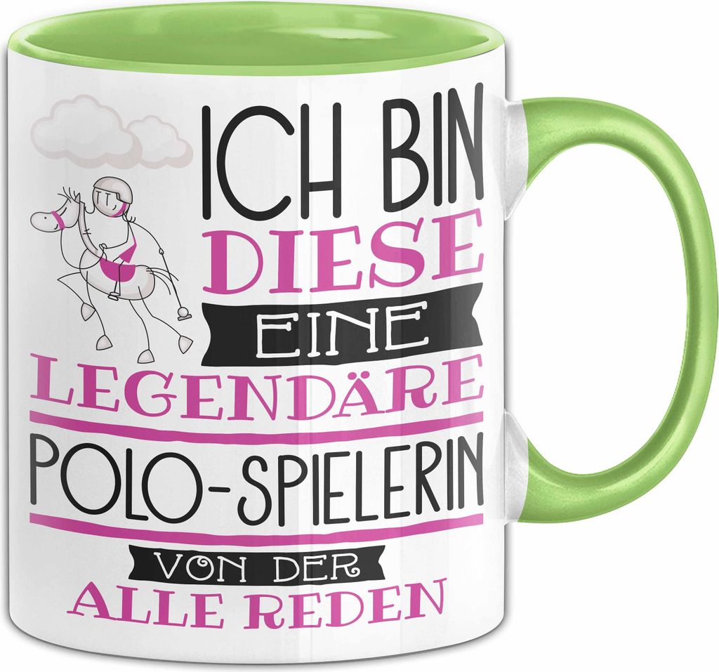 Polo-Spielerin Tasse Geschenk Ich Bin Diese Eine Legendäre Polo-Spielerin Von Der Alle Reden Geschenkidee Geburtstag Weihnachten (Grün)