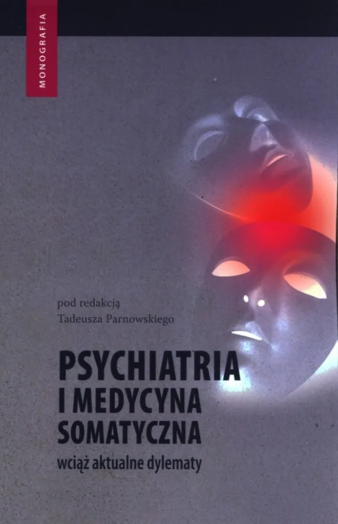 Psychiatria i medycyna somatyczna : ouvrage médical de référence complet